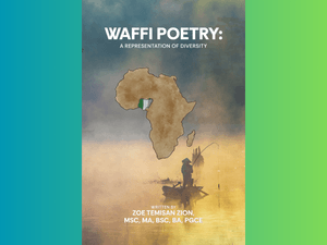 WAFFI POETRY: A REPRESENTATION OF DIVERSITY (PART 2)