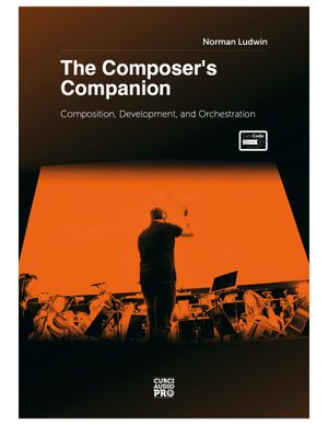 The Composer&#x27;s Companion: A Comprehensive Guide for Aspiring and Established Composers Alike