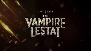 INTERVIEW WITH A VAMPIRE (2022) - SEASON 01 -03 (AMC+) LESTAT VAMPIRE CHRONICLES