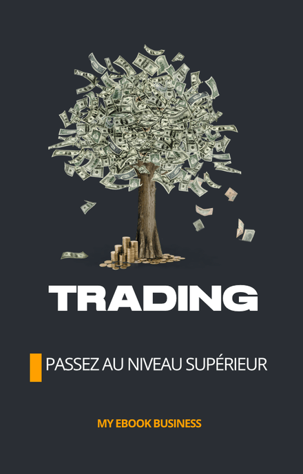 TRADING : PASSEZ AU NIVEAU SUPÉRIEUR