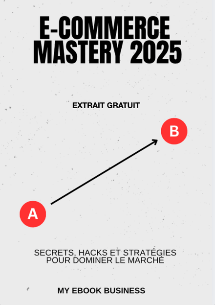 EXTRAIT GRATUIT: E-COMMERCE MASTERY 2025