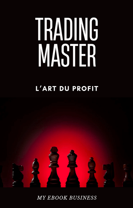 TRADING MASTER : L’ART DU PROFIT