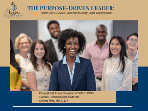 The Purpose Driven Leader: Tools for Culture, Accountability, and Connection  
