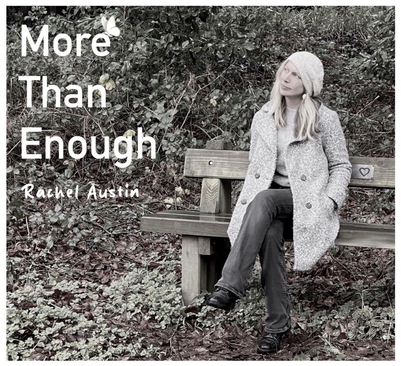 More Than Enough EP - Rachel Austin - Five Original Songs