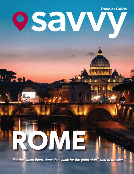 The Savvy Traveler Guide to ROME