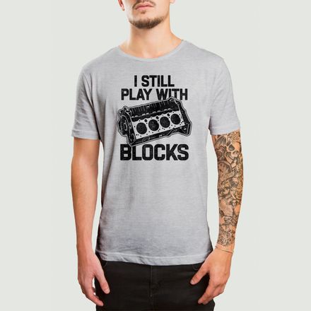I Still Play With Blocks T-Shirt