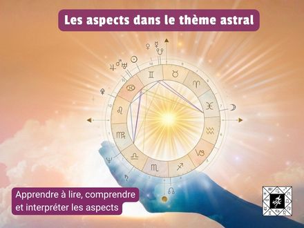 Les aspects dans le thème astral : lire, comprendre et interpréter