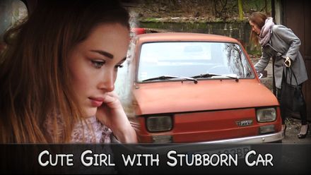 Cute Girl with stubborn Car