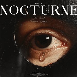 K4pel - &quot;Nocturne&quot; Loop Kit (Classical, Piano, Melodic, Sad, Melancholic)