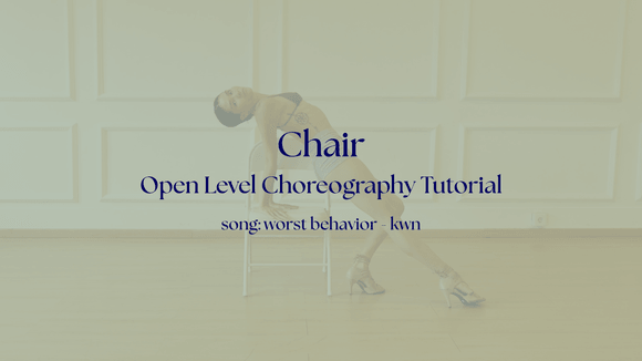Chair Choreography - Open Level - Worst Behavior by Kwn