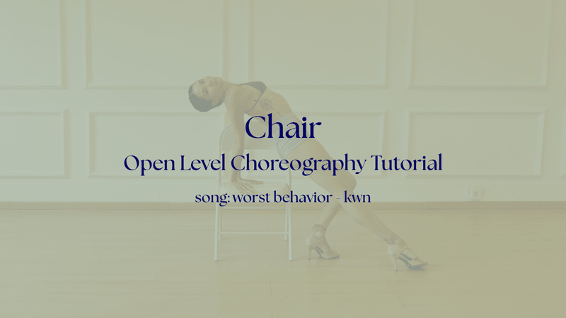 Chair Choreography - Open Level - Worst Behavior by Kwn