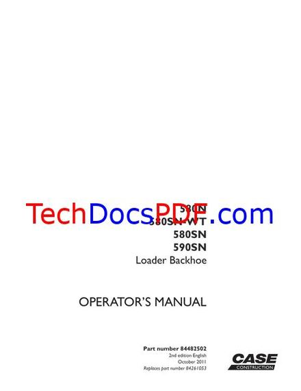 CASE 580N, 580SN-WT, 580SN, 590SN Loader Backhoe Operators Manual (84482502 - 2011)