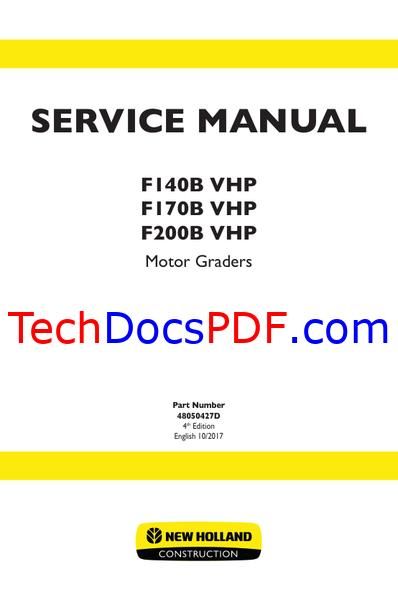 New Holland F140B VHP, F170B VHP, F200B VHP Tier 3 Motor Graders Service Guide