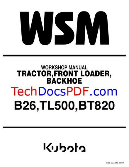 Kubota B26, TL500, BT820 Tractor, Front Loader, Backhoe Service Manual