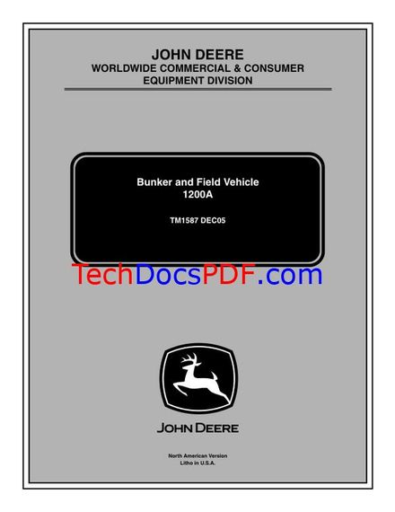 John Deere 1200A Bunker and Field Vehicle Technical Manual (TM1587)