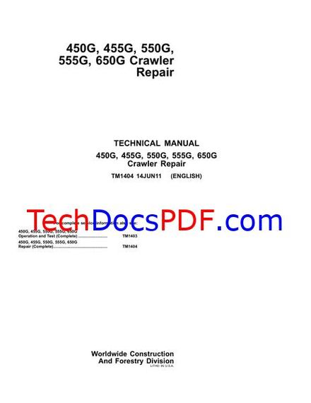 John Deere 450G, 455G, 550G, 555G, 650G Crawler Repair Technical Manual (TM1404)
