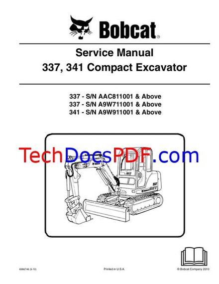 Bobcat 337/341 Compact Excavator Service Manual SN AAC811001 &amp; Up, A9W711001 &amp; Up, A9W911001 &amp; Up