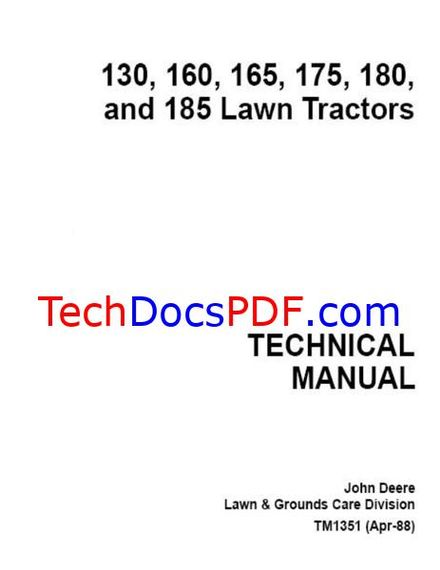John Deere 130, 160, 165, 175, 180 and 185 Lawn Tractors Technical Manual (TM1351)