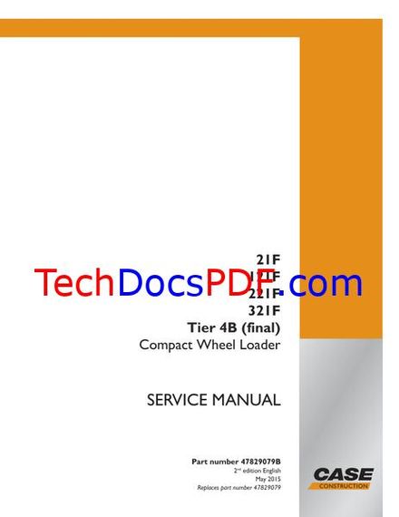 CASE 21F, 121F, 221F, 321F Tier 4B (final) Compact Wheel Loader Service Manual (47829079B NA)