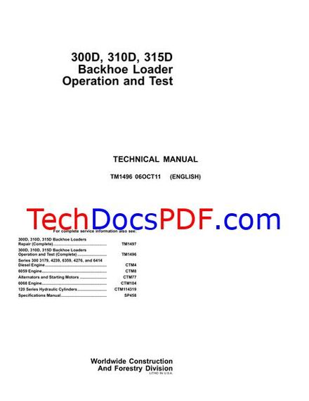 John Deere 300D, 310D, and 315D Backhoe Loader Operation and Test Technical Manual (TM1496 OCT-11)
