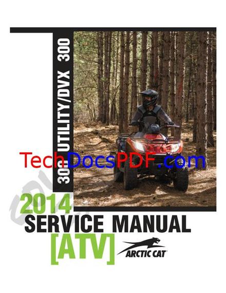 2014 Arctic Cat ATV 300 Utility / DVX 300 Service Manual