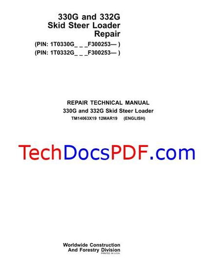 John Deere 330G and 332G Skid Steer Loader Repair Technical Manual (TM14063X19)