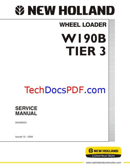 NEW HOLLAND W190B WHEEL LOADER TIER 3 SERVICE MANUAL &amp; SCHEMATICS (PN 84299253)