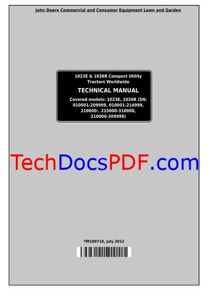 John Deere 1023E &amp; 1026R Compact Utility Tractors Worldwide Technical Manual (TM109719)