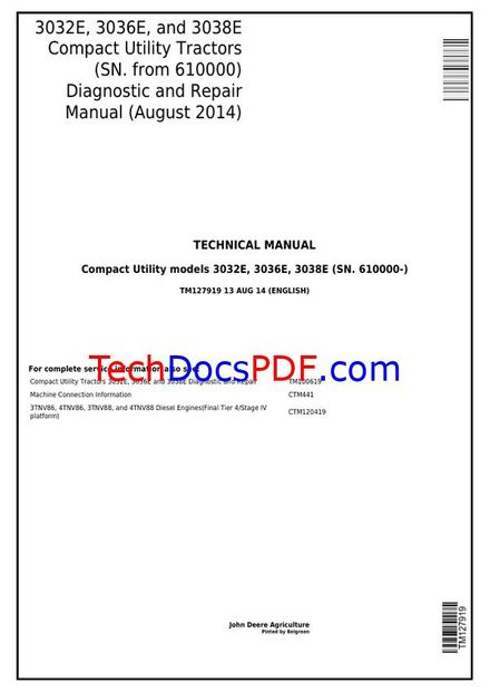 John Deere 3032E, 3036E and 3038E SN 610000 and up  Tractors Repair Technical Manual-TM127919 AUG 14