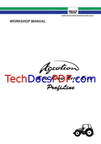 Deutz Fahr Agrotron K90 K100 K110 K120 ProfiLine Tractor Service Manual