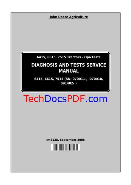 JOHN DEERE 6415, 6615, 7515 SOUTH AMERICA TRACTORS (DIAGNOSIS &amp;TESTS) SERVICE MANUAL (TM8128)