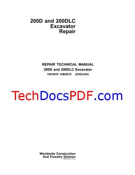 John Deere 200D and 200DLC Excavator Repair Technical Manual (TM10079 - MAR19)