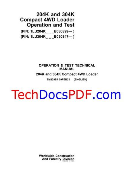 John Deere 204K &amp; 304K Compact 4WD Loader Operation &amp; Test Technical Manual (TM12985)