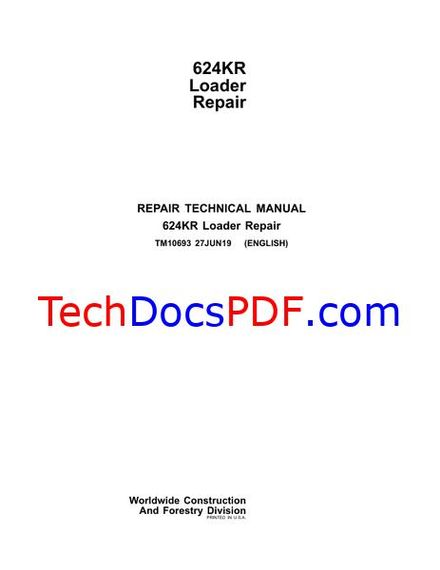 John Deere 624KR Loader Repair Technical Manual (TM10693)