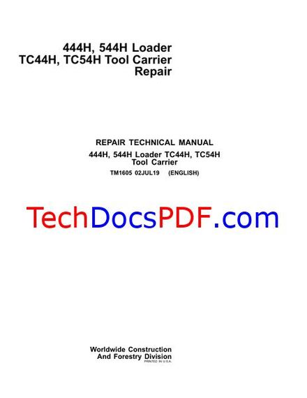 John Deere 444H, 544H Loader TC44H, TC54H Tool Carrier Repair Technical Manual (TM1605)