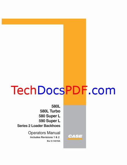 CASE 580L/580L Turbo/580 Super L/590 Super L Series 2 Loader Backhoes Operators Manual (6-1401 NA)