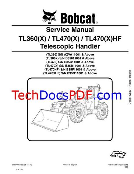 Bobcat TL360(X) / TL470(X) / TL470(X)HF Telescopic Handler Service Manual (6990790enUS)