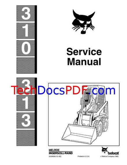 Bobcat 310, 313 Skid Steer Loader Service Manual (6556606)