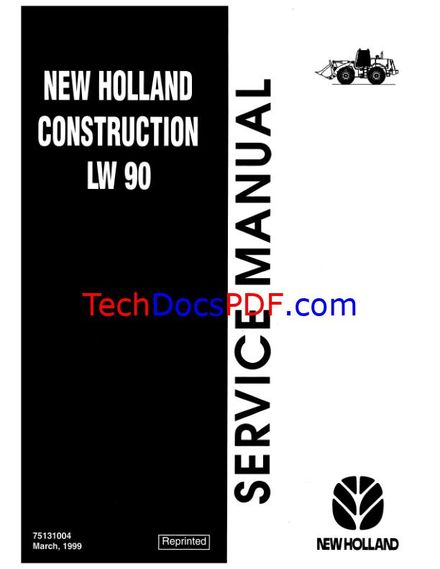 NEW HOLLAND LW90 WHEEL LOADER SERVICE MANUAL (PN 75131004)