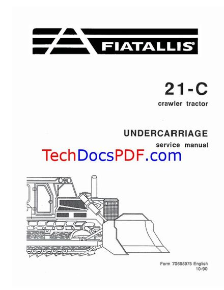 FIAT ALLIS 21C Crawler Tractor Undercarriage Service Manual