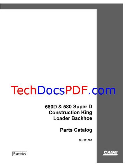 CASE 580D &amp; 580 Super D Construction King Loader Backhoe Parts Catalog