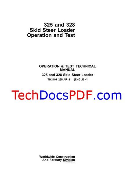 John Deere 325 and 328 Skid Steer Loader Operation &amp; Test Technical Manual (TM2191)