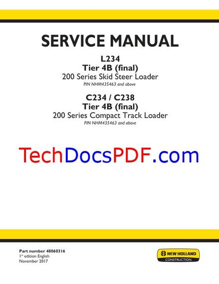 New Holland L234 Tier 4B &amp; C234/C238 200 Series Loaders PIN NHM435463 and above Service Manual
