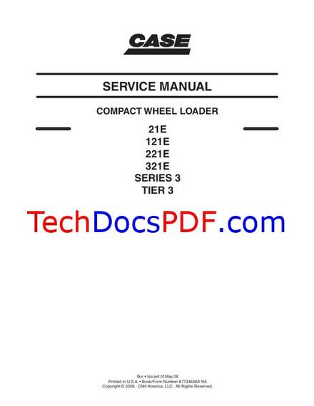 Case 21E, 121E, 221E, 321E Series 3 Tier 3 Compact Wheel Loaders Service Manual (87734636A)