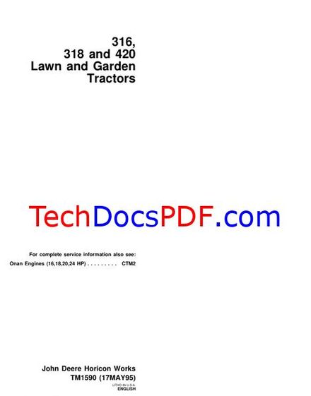 John Deere 316, 318 and 420 Lawn and Garden Tractors Technical Manual (TM1590)