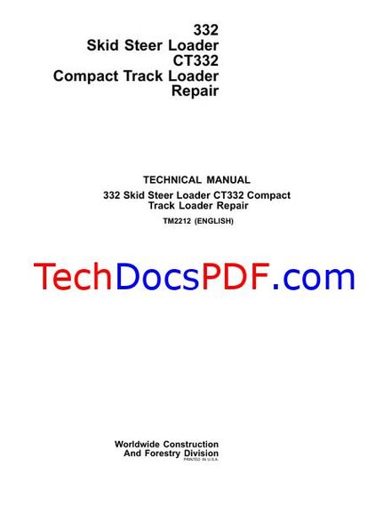 John Deere 332 Skid Steer  Loader, CT332 Compact Track Loader Repair Technical Manual (TM2212)