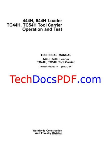 John Deere 444H, 544H Loader TC44H, TC54H Tool Carrier Operation and Test Technical Manual (TM1604)