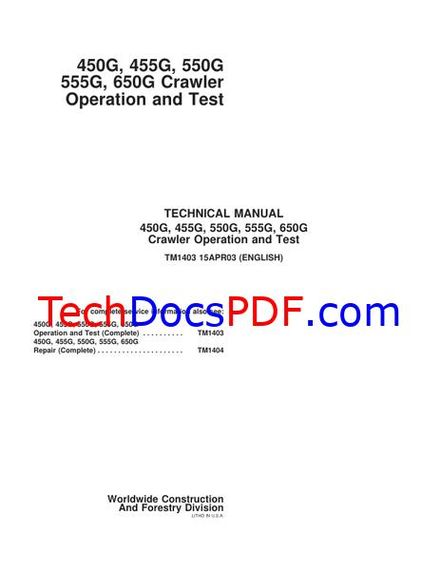 John Deere 450G, 455G, 550G, 555G, 650G Crawler Operation and Test Technical Manual (TM1403)