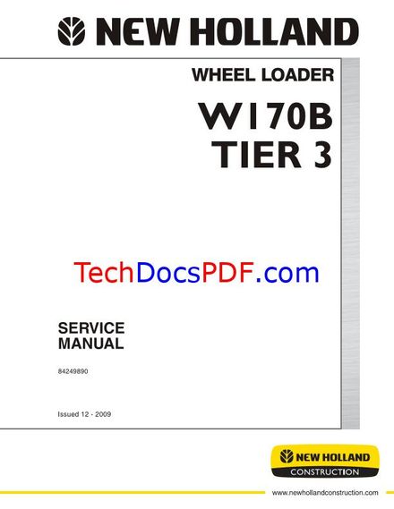 NEW HOLLAND W170B WHEEL LOADER TIER 3 2009 SERVICE MANUAL (PN 84249890)