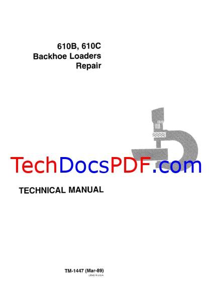 John Deere 610B, 610C Backhoe Loaders Repair Technical Manual (TM1447)